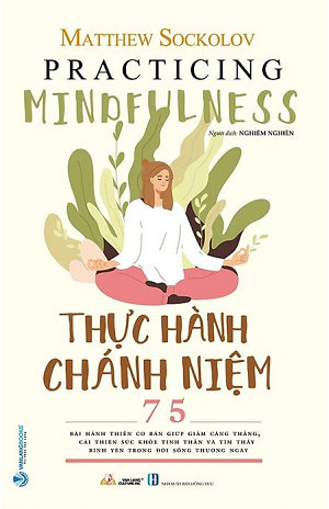 Thực Hành Chánh Niệm - Matthew Sockolov