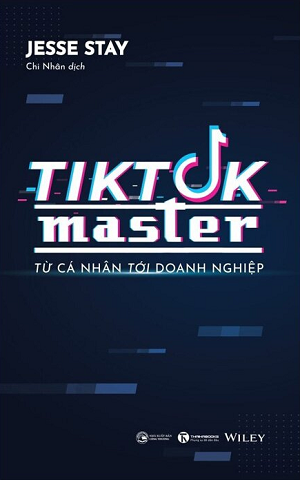 Tiktok Master - Từ Cá Nhân Đến Doanh Nghiệp - Jesse Stay