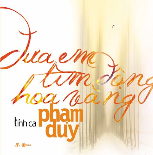 Tình Ca Phạm Duy: Đưa Em Tìm Động Hoa Vàng