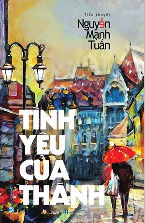 Tình Yêu Của Thánh - Nguyễn Mạnh Tuấn