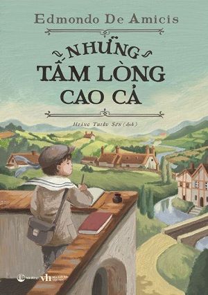 Những Tấm Lòng Cao Cả - Edmondo De Amicis, Hoàng Thiếu Sơn dịch