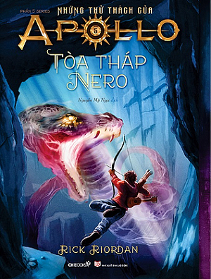 Tòa tháp Nero - Những thử thách của Apollo - Rick Riordan