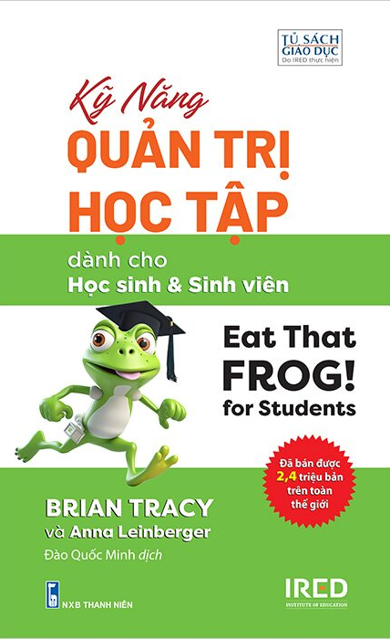Kỹ Năng Quản Trị Học Tập Dành Cho Học Sinh Và Sinh Viên - Brian Tracy, Anna Leinberger