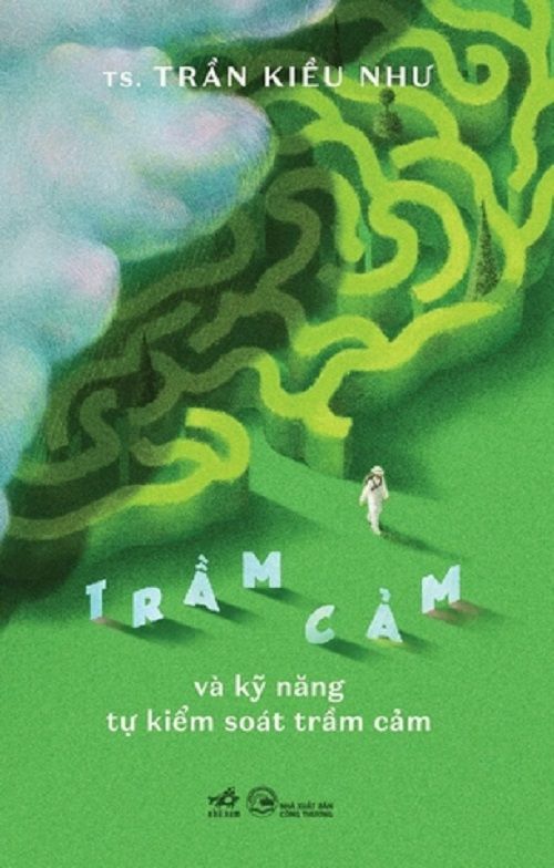 TRẦM CẢM VÀ KỸ NĂNG TỰ KIỂM SOÁT TRẦM CẢM - Trần Kiều Như