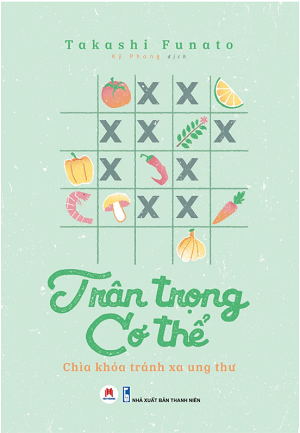 TRÂN TRỌNG CƠ THỂ - CHÌA KHÓA TRÁNH XA UNG THƯ