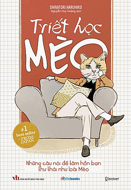 Triết Học Mèo - Những Câu Nói Để Tâm Hồn Bạn Thư Thái Như Loài Mèo