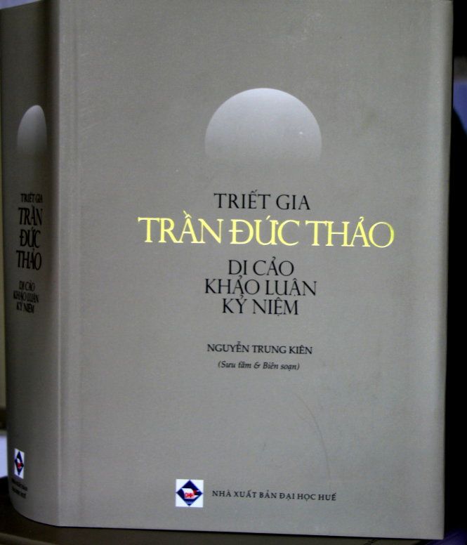 Triết gia Trần Đức Thảo - Di cảo, khảo luận, kỷ niệm