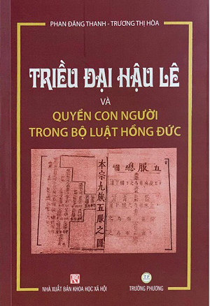 Triều Đại Hậu Lê Và Quyền Con Người Trong Bộ Luật Hông Đức