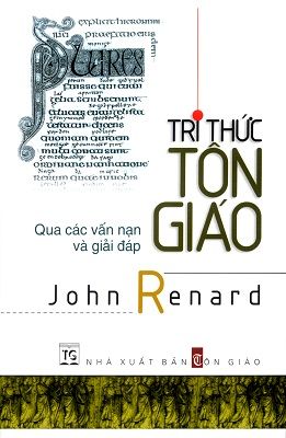 TRI THỨC TÔN GIÁO QUA CÁC VẤN NẠN VÀ GIẢI ĐÁP