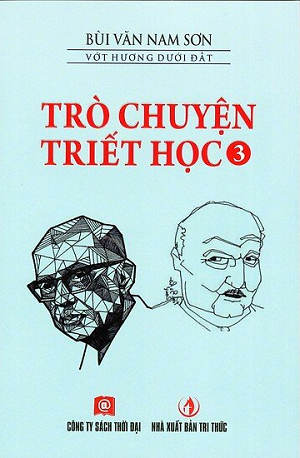 Trò Chuyện Triết Học - Tập 3 - Tái bản 2020