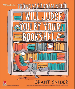 Trông Sách Đoán Người - I Will Judge You By Your Bookshelf - Grant Snider