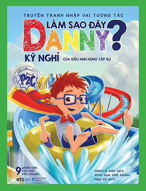 Truyện Tranh Nhập Vai Tương Tác Làm Sao Đây Danny - Kỳ Nghỉ Của Siêu Anh Hùng Tập Sự