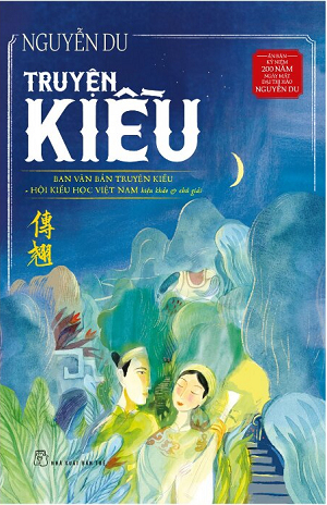 Truyện Kiều: Ấn Bản Kỷ Niệm 200 Năm Ngày Mất Đại Thi Hào Nguyễn Du