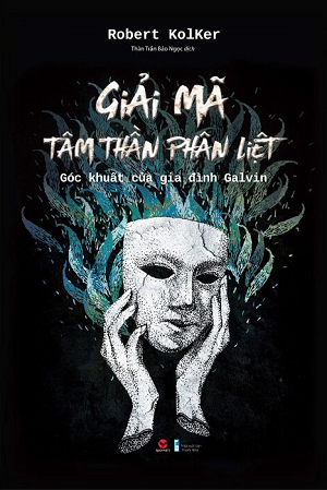 Giải Mã Tâm Thần Phân Liệt - Robert Kolker