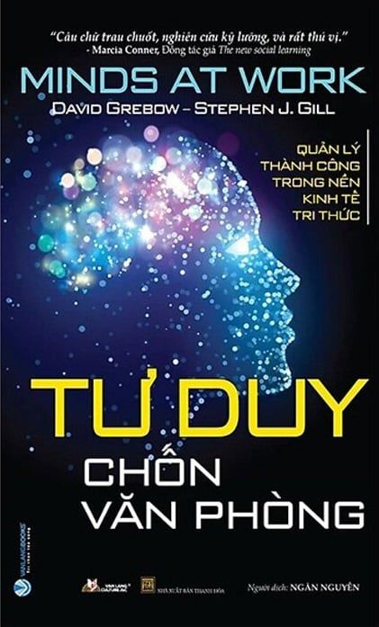 Tư Duy Chốn Văn Phòng - Minds At Work - David Grebow, Stephen J. Gill