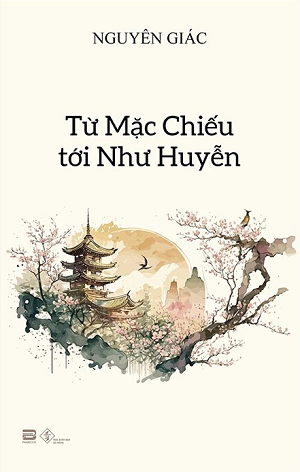 Từ Mặc Chiếu tới Như Huyễn - Cư Sĩ Nguyên Giác