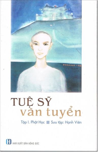 Tuệ Sỹ Văn Tuyển - Tập I: Phật Học - Tái Bản 2019