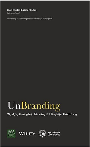 Unbranding - Xây Dựng Thương Hiệu Bền Vững Từ Trải Nghiệm Khách Hàng