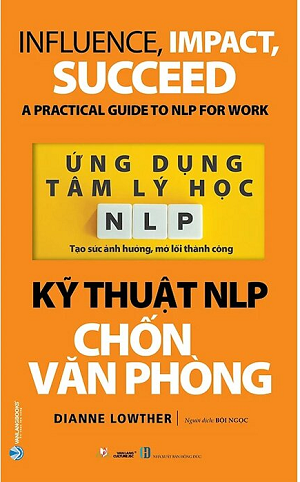Ứng Dụng Tâm Lý Học NLP - Kỹ Thuật NLP Chốn Văn Phòng - Dianne Lowther