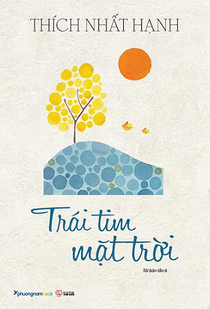 Trái Tim Mặt Trời - Thích Nhất Hạnh (Tái bản 2024)