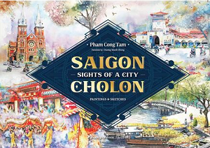 Sights Of A City Saigon - Cholon: Paintings And Sketches - Phạm Công Tâm