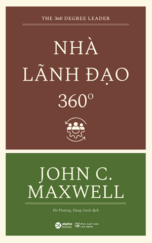 Nhà Lãnh Đạo 360 Độ (Tái bản 2023) - John C. Maxwell