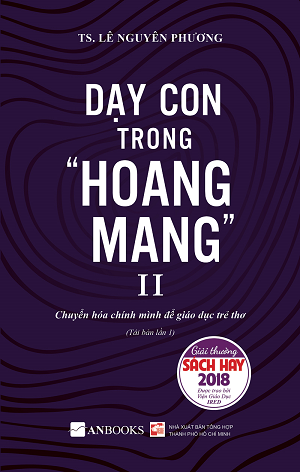 Dạy con trong “hoang mang” - Tập 2 - TS. Lê Nguyên Phương