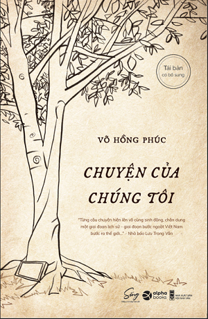Chuyện Của Chúng Tôi (Tái bản 2023) - Võ Hồng Phúc