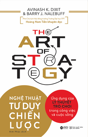 Nghệ Thuật Tư Duy Chiến Lược (Tái bản 2023) - Avinash K. DixitBarry J. Nalebuff