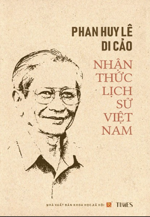 Nhận Thức Lịch Sử Việt Nam - Phan Huy Lê Di Cảo
