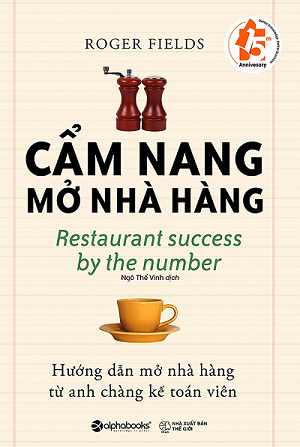 Cẩm Nang Mở Nhà Hàng (Tái bản 2023) - Roger Fields