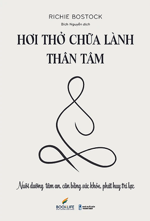 Hơi Thở Chữa Lành Thân Tâm - Richie Bostock