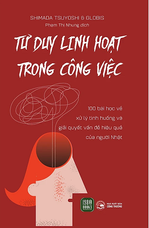 Tư Duy Linh Hoạt Trong Công Việc - Shimada Tsuyoshi