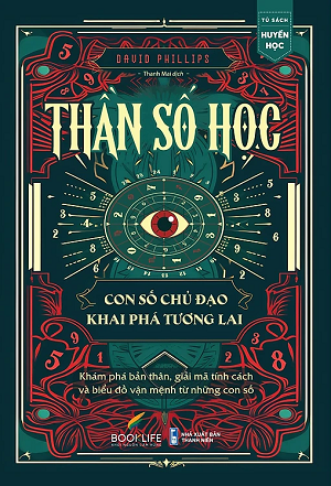 Thần Số Học: Con Số Chủ Đạo Khai Phá Tương Lai - David Phillips