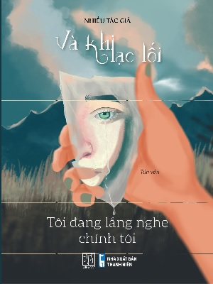 Và khi lạc lối - Tôi đang lắng nghe chính tôi
