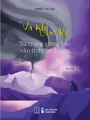 Và khi lạc lối - Từ trong giông bão vẫn thấy bình yên