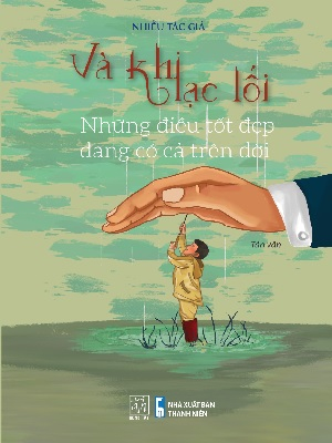 Và khi lạc lối - Còn tình thương ở lại