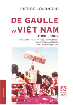DE GAULLE VÀ VIỆT NAM (1945 - 1969) (BÌA MỀM)