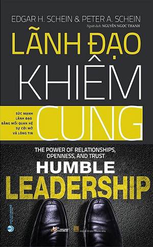 Lãnh Đạo Khiêm Cung - Edgar H. Schein, Peter A. Schein