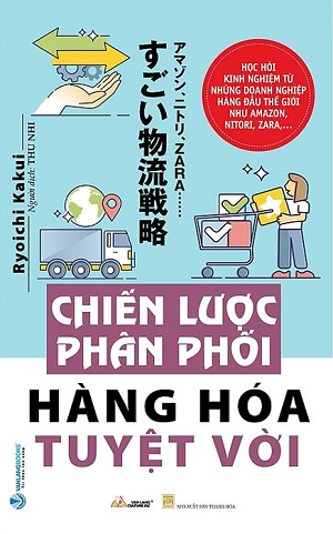 Chiến Lược Phân Phối Hàng Hóa Tuyệt Vời - Ryoichi Kakui
