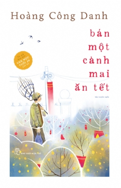 Bán Một Cành Mai Ăn Tết - Hoàng Công Danh