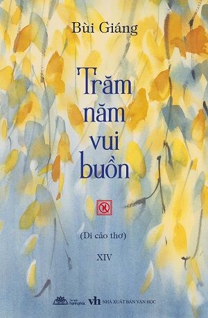 Trăm Năm Vui Buồn (Di cảo thơ) - Bùi Giáng
