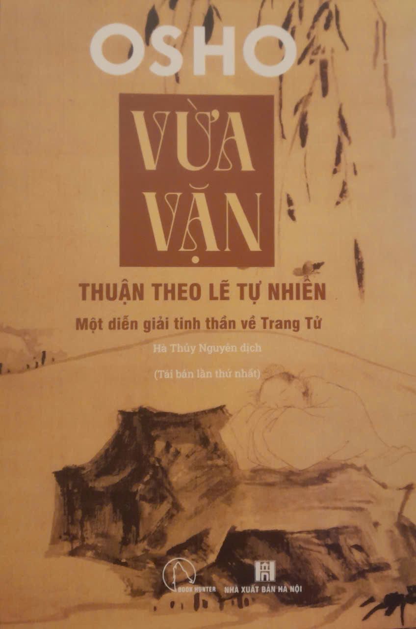 Vừa Vặn: Thuận Theo Lẽ Tự Nhiên – Một Diễn Giải Tinh Thần Về Trang Tử - Osho (Tái bản mới 2025)