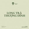GÓI "LONG TRÀ THƯỢNG ĐỈNH"