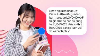 Gia tăng sự trung thành và yêu thích của Khách hàng đến thương hiệu bằng Chiến dịch cá nhân hóa - Chúc mừng sinh nhật