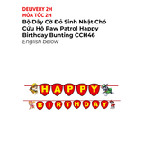 Bộ Dây Cờ Đỏ Sinh Nhật Chó Cứu Hộ Paw Patrol Happy Birthday Bunting CCH46