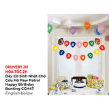 Bộ Dây Cờ Sinh Nhật Chó Cứu Hộ Paw Patrol Happy Birthday Bunting CCH47