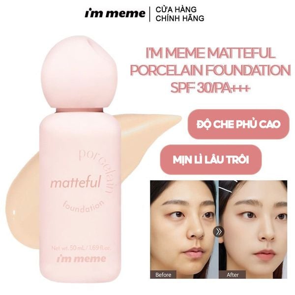 Kem Nền Che Phủ Tự Nhiên, Mỏng Mịn, Lâu Trôi I'm Meme Matteful Porcelain Foundation SPF 30/PA+++ 50ml