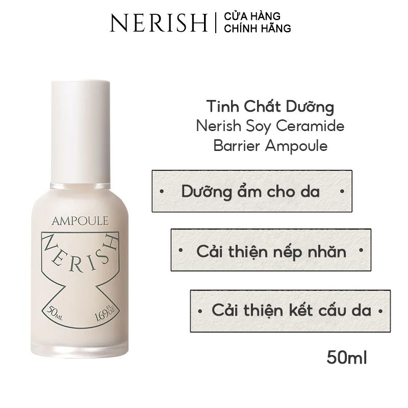 Serum Nerish Tinh Chất Dưỡng Cấp Ẩm, Làm Dịu Da, Phục Hồi Da, Chiết Xuất Đậu Nành Nerish Soy Ceramide Barrier Ampoule 50ml (date 9/2024)