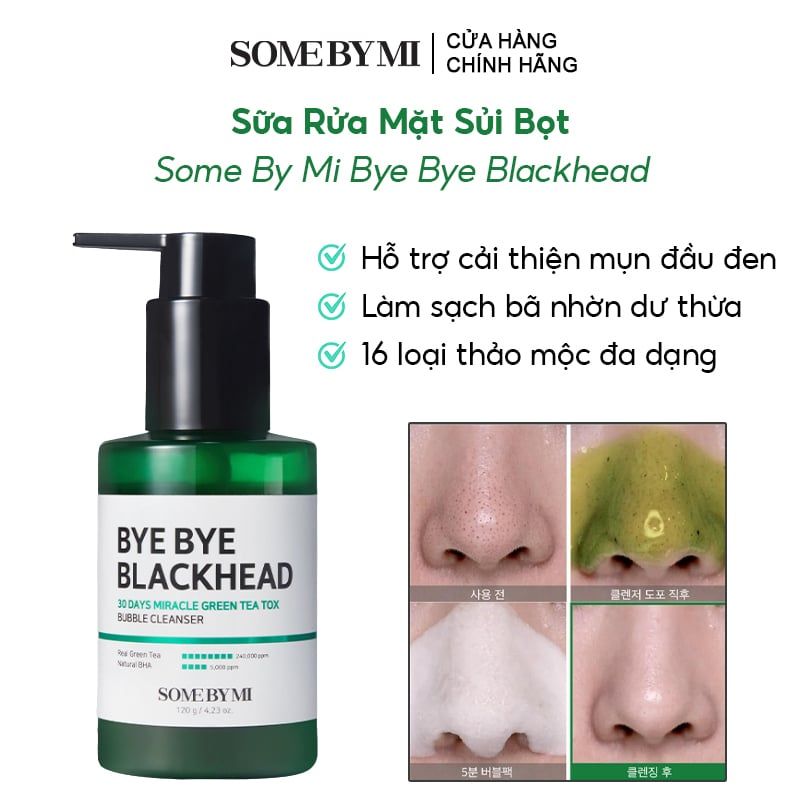 Sữa Rửa Mặt Sủi Bọt Hỗ Trợ Cải Thiện Mụn Đầu Đen Some By Mi Bye Bye Blackhead 30 Days Miracle Green Tea Tox Bubble Cleanser 120g